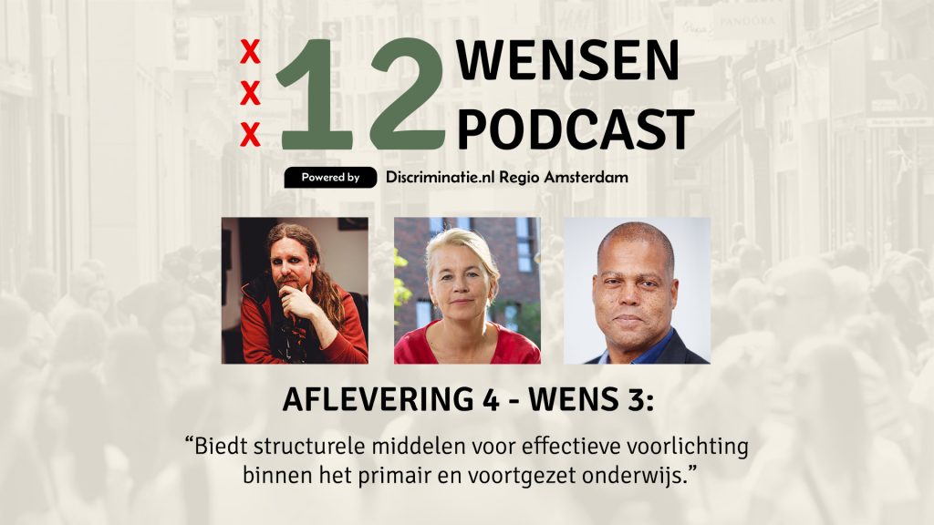 Afl.4: Wens 3 Structurele middelen voor effectieve voorlichting Discriminatie in het Onderwijs