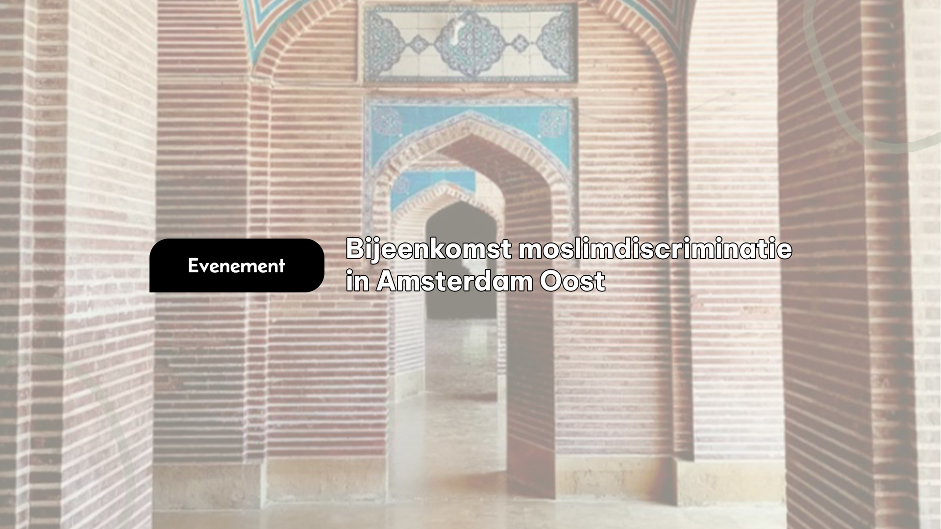 # 📢 Aankondiging: Bijeenkomst moslimdiscriminatie in Amsterdam Oost 📢