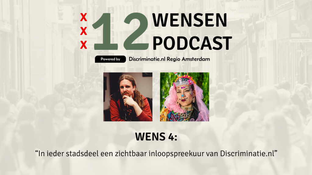 Thumbnail 12 Wensen Podcast, wens 4: in ieder stadsdeel een zichtbaar inloopspreekuur van Discriminatie.nl. Met host Tom de Wit en gast Aynouk Tan.